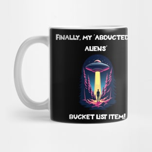 Finally Abducted: A Bucket List Triumph Mug